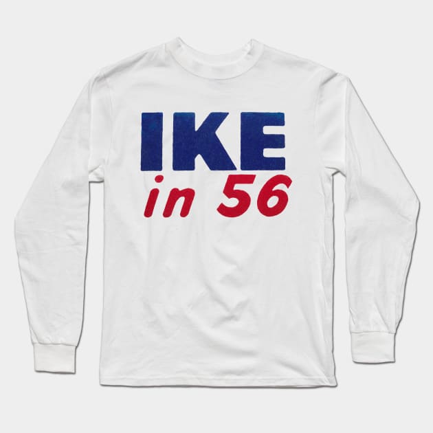 Ike in 1956 Long Sleeve T-Shirt by historicimage